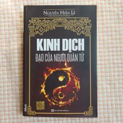 KINH DỊCH ĐẠO CỦA NGƯỜI QUÂN TỬ - NGUYỄN HIẾN LÊ