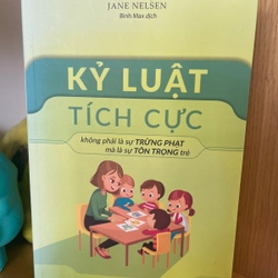 KỶ LUẬT TÍCH CỰC - JANE NELSEN