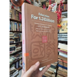 Education For 1.3 Billion : Former Chinese Vice Premier Li Lanquing On 10 Years of Education Reform and Development