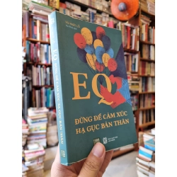EQ : Đừng Để Cảm Xúc Hạ Gục Bản Thân - Vu Nhất Lỗ