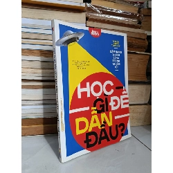 Học Gì Để Dẫn Đầu? Cẩm Nang Thành Công trong 10 Năm Tới! 148533