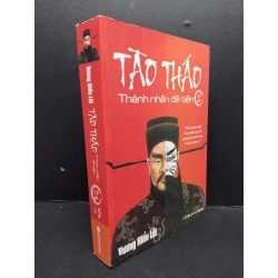 Tào Tháo thánh nhân đê tiện 2 mới 90% bẩn nhẹ có dấu mộc 2014 HCM1008 Vương Hiểu Lỗi VĂN HỌC