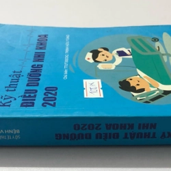 KỸ THUẬT ĐIỀU DƯỠNG NHI KHOA  Sách in màu, giấy bóng, 545 trang, nxb: 2020 303689