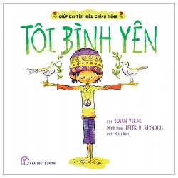 Giúp Em Tìm Hiểu Chính Mình - Tôi Bình Yên - Susan Verde, Peter H. Reynolds (Mới 100%) Kiến thức, kỹ năng sống cho trẻ, NXB Trẻ - SÁCH ĐẠI HỌC