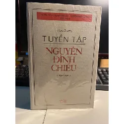 [Phiên Chợ Sách Cũ] Tuyển Tập Nguyễn Đình Chiểu (2017) - Ca Văn Thỉnh, Nguyễn Sỹ Lâm, Nguyễn Thạch Giang 0506 467769