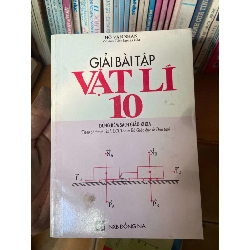 (Sách cũ SCGR) Giải Bài Tập Vật Lí 10 (Dùng Kèm Sách Giáo Khoa, Theo Chương Trình CCGD Của Bộ Giáo Dục & Đào Tạo) - Hồ Văn Nhân 1999 Tham khảo - luyện thi VAVO-AK1T2 Blogmeo090426