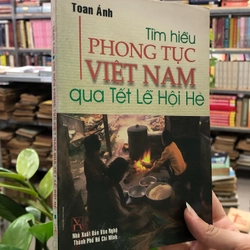 TÌM HIỂU PHONG TỤC VIỆT NAM QUA TẾT LỄ HỘI HÈ 