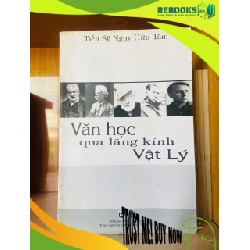 (TẶNG BOOKMARK) Văn học qua lăng kính Vật Lý / Ngụy Hữu Tâm Sách kiến thức tổng hợp RBK2702