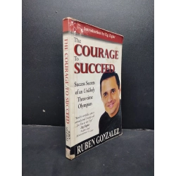 The courage to succeed mới 70% ố bẩn HCM1406 Ruben Gonzalez SÁCH NGOẠI VĂN