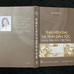  Tính hiện đại và tính dân tộc trong điện ảnh Việt Nam -Ngô Phương Lan.- có chữ ký 