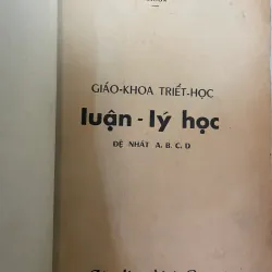 GIÁO KHOA TRIẾT HỌC LUẬN LÝ HỌC ĐỆ NHẤT ABCD - TRẦN ĐỨC AN  1045957