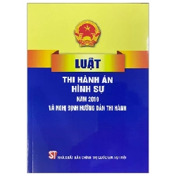 Luật Thi Hành Án Hình Sự Năm 2019 Và Nghị Định Hướng Dẫn Thi Hành - Quốc Hội