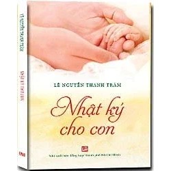 Nhật Ký Cho Con - Lê Nguyễn Thanh Trâm 185921