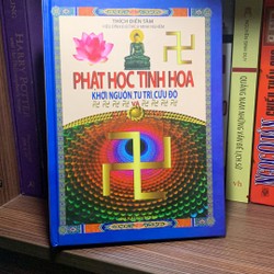 Phật Học Tinh Hoa - Khởi Nguồn Tu Trì Cứu Độ (Bìa Cứng)