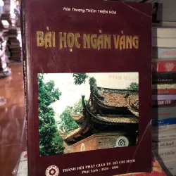 Bài học ngàn vàng - Hoà Thượng Thích Thiện Hoa 