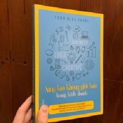 Sáng tạo không giới hạn trong kinh doanh - Phan Minh Thông 124242