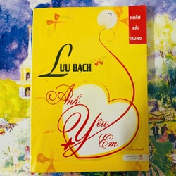 ANH YÊU EM -LƯU BẠCH