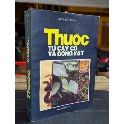 THUỐC TỪ CÂY CỎ VÀ ĐỘNG VẬT - ĐỖ HUY BÍCH