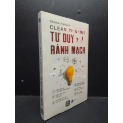 Đọc sách cùng PK - Sách Clear Thinking Tư duy rành mạch Shane Parrish mới 100% 2003 tư duy - 1980s 260730