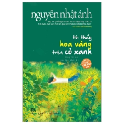 Tôi Thấy Hoa Vàng Trên Cỏ Xanh - Nguyễn Nhật Ánh 294996