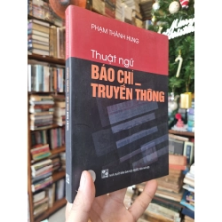 Thuật Ngữ Báo Chí - Truyền Thông - Phạm Thành Hưng 358329
