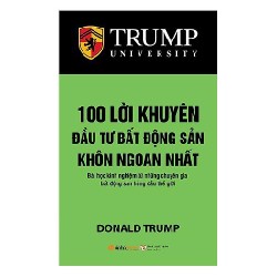 100 Lời khuyên đầu tư bất động sản - Donald J. Trump 25847