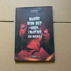 Người dọn dẹp hiện trường án mạng - Lư Lạp Lạp