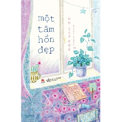 Một Tâm Hồn Đẹp (HH) Mới 100% HCM.PO Độc quyền - Văn học, tiểu thuyết 344241