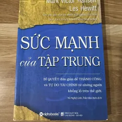 Sách sức mạnh của Tập trung - Jack Canfield, Mark Victor Hansen, Les Hewitt mới 90%