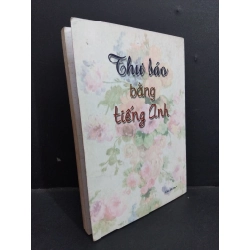 Thư báo bằng Tiếng Anh mới 70% ố vàng gấp bìa có viết nhẹ 2004 HCM2811 Nguyễn Thành yến HỌC NGOẠI NGỮ 355813
