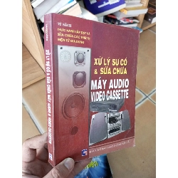 (Sách cũ SCGR) Xử lý sự cố và sửa chữa máy audio video cassette 2005 VAVO-A2 Blogmeo090426
