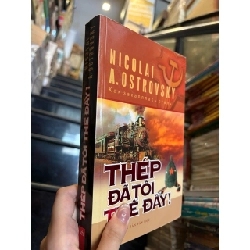 Thép Đã Tôi Thế Đấy - Nikolai A. Ostrovsky 473645