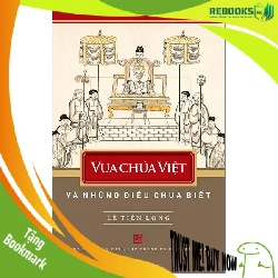 (TẶNG BOOKMARK) Vua chúa Việt Nam và những điều chưa biết - Lê Tiên Long - 2024