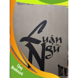 (TẶNG BOOKMARK) Luận Ngữ - 1995 - 357 trang - LỊCH SỬ - CHÍNH TRỊ - TRIẾT HỌC - SLSCTCTTVTVSLSCTRBK3112-168