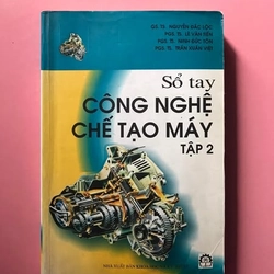 SỔ TAY CÔNG NGHỆ CHẾ TẠO MÁY(2)