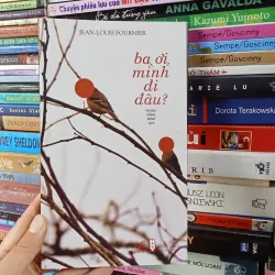 Ba Ơi Mình Đi Đâu- Jean Louis Fournier