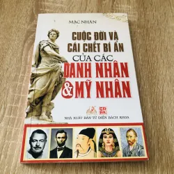 CUỘC ĐỜI VÀ CÁI CHẾT BÍ ẨN CỦA CÁC DANH NHÂN & MỸ NHÂN