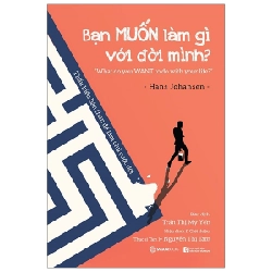Bạn Muốn Làm Gì Với Đời Mình? - Hans Johansen ASB.PO Oreka Blogmeo 230225