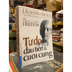 Tự do đầu tiên và cuối cùng - Krisnamurti 131407