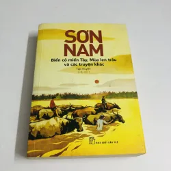 SƠN NAM – BIỂN CỎ MIỀN TÂY, MÙA LEN TRÂU & CÁC TRUYỆN KHÁC