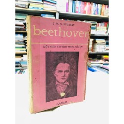 Beethoven Một Phiến Tài Tình Thiên Cổ Luỵ - Hoài Khanh dịch