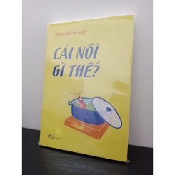 Cái Nồi Gì Thế - Hoàng Nhật New 100% HCM.ASB2303 Rebooks.vn
