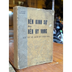 NÊN KINH SỢ HAY NÊN HY VỌNG - TIBOR MENDE ( BẢN DỊCH CỦA TAM ÍCH )