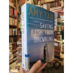 Saving Fish From Drowning - Amy Tan