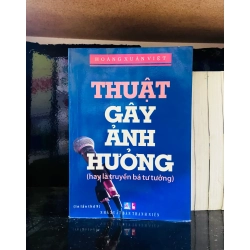 (Sách cũ SCGR) Thuật gây ảnh hưởng - Hoàng Xuân Việt - Phát triển bản thân VAVOA0-19 Blogmeo090426