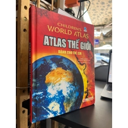 Atlas Thế Giới Dành Cho Trẻ Em - Nhiều tác giả