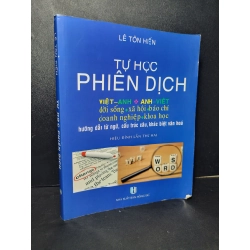 Tự học phiên dịch mới 70% bẩn bìa, ố, highlight, note, tróc bìa 2016 Lê Tôn Hiến HCM2205 HỌC NGOẠI NGỮ
