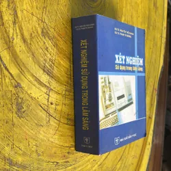 XÉT NGHIỆM SỬ DỤNG TRONG LÂM SÀNG- GS.TS. NGUYỄN THẾ KHÁNH GS.TS. PHẠM TỬ DƯƠNG 718000