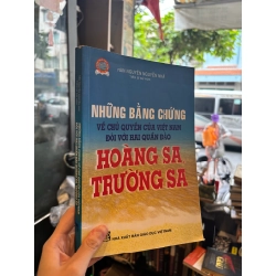 Những bằng chứng về chủ quyền Việt Nam đối với hai quần đảo Hoàng Sa, Trường Sa - Hãn Nguyên Nguyễn Nhã