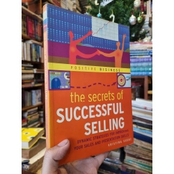 The Secrets of Successful Selling : Dynamic Strategies For Improving Your Sales and Presentation Skills - Kristina Susac